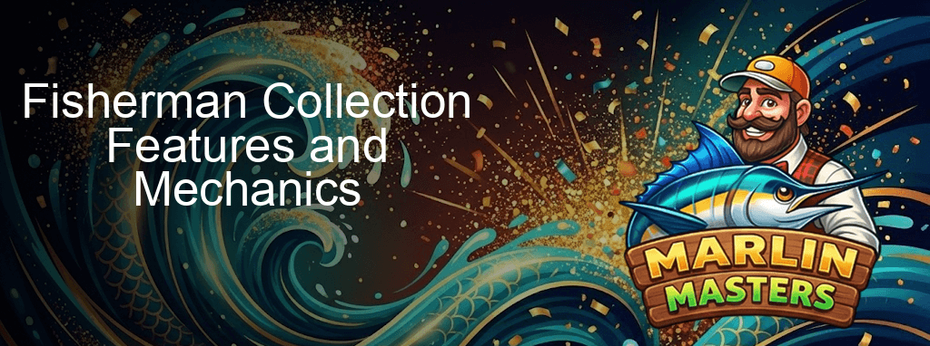 Marlin Masters Fisherman Collection Features And Mechanics Marlin Masters Fisherman Collection Features And Mechanics