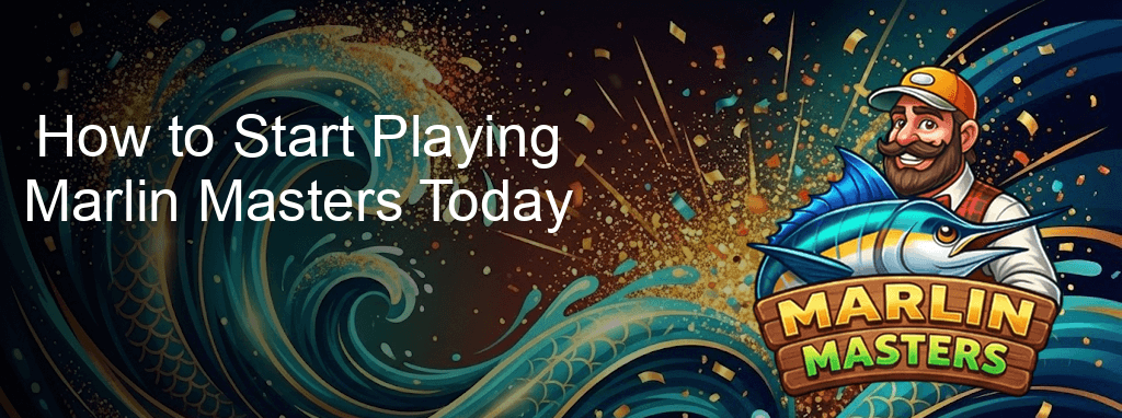 Marlin Masters How To Start Playing Marlin Masters Today Marlin Masters How To Start Playing Marlin Masters Today