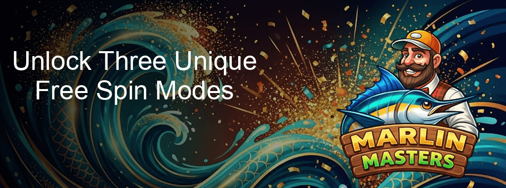 Marlin Masters Unlock Three Unique Free Spin Modes Marlin Masters Unlock Three Unique Free Spin Modes