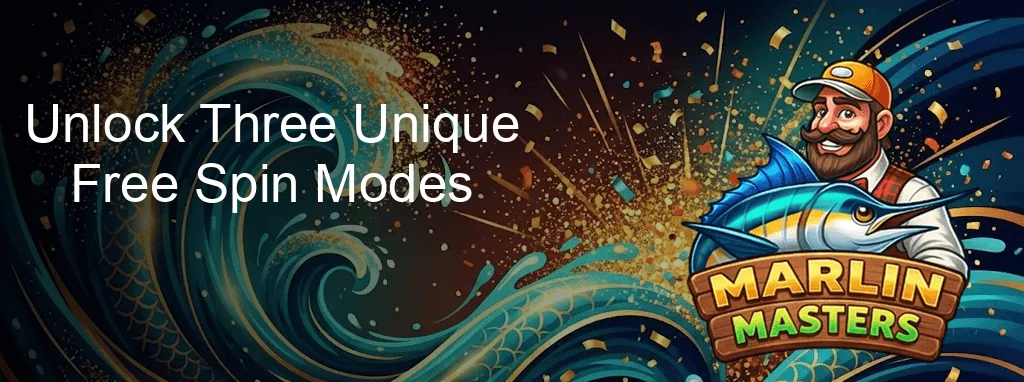 Marlin Masters Unlock Three Unique Free Spin Modes Marlin Masters Unlock Three Unique Free Spin Modes